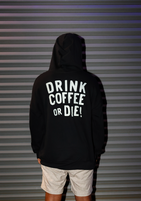 Drink Coffee or Die // Zip-Up Hoodie