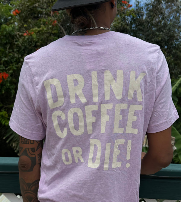 Drink Coffee Or Die // Heather Lilac // Unisex